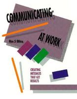 Communicating at Work 0131246488 Book Cover