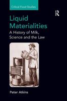 Liquid Materialities: A History of Milk, Science and the Law 1138260436 Book Cover
