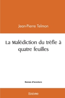La Malédiction du trèfle à quatre feuilles (French Edition) 2414536586 Book Cover