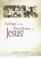 Living in the Excellence of Jesus 1934056634 Book Cover