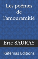 Les poèmes de l'amouramitié: Kéfémas Editions B09SBYC31X Book Cover