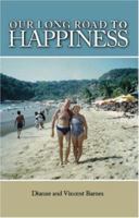 Our Long Road to Happiness 1412051142 Book Cover