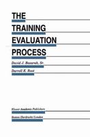 The Training Evaluation Process: A Practical Approach to Evaluating Corporate Training Programs 9401053065 Book Cover