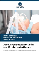 Der Laryngospasmus in der Kinderanästhesie (German Edition) 6209029221 Book Cover