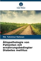 Ätiopathologie von Patienten mit ernährungsbedingter Diabetes mellitus 6209400515 Book Cover