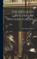 The Megalith Builders of Western Europe (Hardback) B0000CLTFM Book Cover