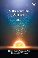 A History Of Science Volume II 9374839512 Book Cover