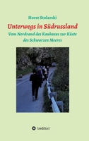 Unterwegs in Russland: Vom Nordrand des Kaukasus zur Küste des Schwarzen Meeres 3347167678 Book Cover