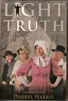 Light & Truth: The Nauvoo Years (Light & Truth) 0974737623 Book Cover