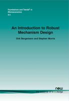 An Introduction to Robust Mechanism Design 1601986440 Book Cover