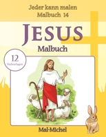 Jesus Malbuch: 12 Malvorlagen 1533552207 Book Cover