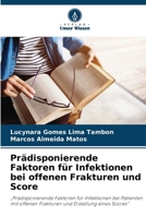 Prädisponierende Faktoren für Infektionen bei offenen Frakturen und Score (German Edition) 6208112176 Book Cover