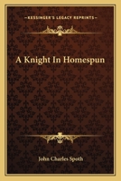 A Knight In Homespun 0548457468 Book Cover