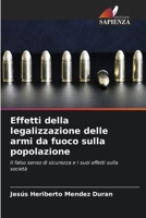 Effetti della legalizzazione delle armi da fuoco sulla popolazione 620737102X Book Cover