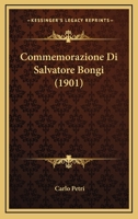 Commemorazione Di Salvatore Bongi (1901) 1160344256 Book Cover