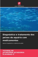 Diagnóstico e tratamento dos peixes de aquário com medicamentos (Portuguese Edition) 6209859593 Book Cover
