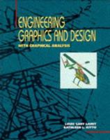 Engineering Graphics and Design: With Graphical Analysis 0314067337 Book Cover