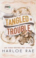 Tangled in Trouble : A Grumpy Single Dad Small Town Standalone 1960561251 Book Cover