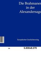 Die Brahmanen in Der Alexandersage (Classic Reprint) 1149752149 Book Cover