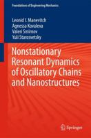 Nonstationary Resonant Dynamics of Oscillator Chains and Nanostructures 9811351953 Book Cover