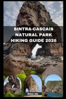 SINTRA-CASCAIS NATURAL PARK HIKING 2026 B0GJLJMWYH Book Cover