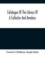 Catalogue Of The Library Of A Collector And Amateur 9354503020 Book Cover