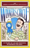Winners Circle: 10 Years of Award-Winning Homebrew Recipes 0937381144 Book Cover