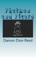 Phatman and Picard: The Monique Years 1523656042 Book Cover