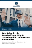 Die Reise in die Beschaffung: Wie E-Sourcing die Lieferketten verändert? (German Edition) 620861743X Book Cover