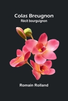 Colas Breugnon: Récit bourguignon (French Edition) 9364733045 Book Cover