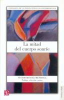 La Mitad del Cuerpo Sonrie: Antología de La Poesia Peruana Contemporánea 9681677579 Book Cover