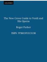 The New Grove Guide to Verdi and His Operas 0195313135 Book Cover