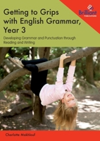 Getting to Grips with English Grammar, Year 3: Developing Grammar and Punctuation through Reading and Writing 1783172177 Book Cover