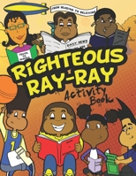 Righteous Ray-Ray Activity Book 0988363453 Book Cover