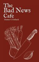 The Bad News Cafe 0999149709 Book Cover
