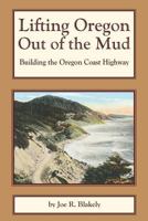 Lifting Oregon Out of the Mud 1505612128 Book Cover