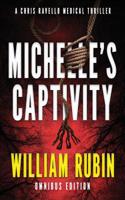 Michelle's Captivity: A Chris Ravello Medical Thriller 194918997X Book Cover