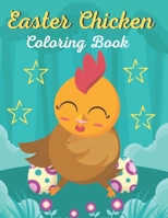 Easter Chicken Coloring Book: A book Easter day Chicken lovers awesome gift. B08YL7FXZM Book Cover