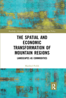 The Spatial and Economic Transformation of Mountain Regions: Landscapes as Commodities 1138784087 Book Cover