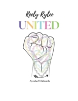 Reely Rylee: United! (The Reely Rylee Series - It Starts With Me!) B08HTP4Q4R Book Cover