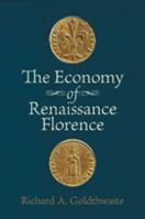 The Economy of Renaissance Florence 1421400596 Book Cover