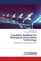 Capability Building for Managing Information Technology 6204980033 Book Cover