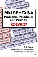 Metaphysics: Problems, Paradoxes, and Puzzles Solved? 098358026X Book Cover