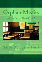 Orphan Misfits 153759723X Book Cover