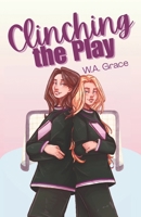Clinching the Play: A Sapphic Hockey Romance (Vancouver Vortex) 1069981303 Book Cover