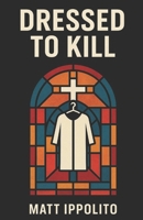 Dressed to Kill B0FV378L4D Book Cover