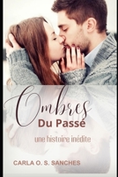 Ombres du passé: une histoire inédite B0C12D3K6T Book Cover