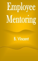 Employee Mentoring B098CYYGDJ Book Cover