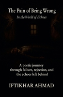 The Pain of Being Wrong B0FJ4SRSY9 Book Cover