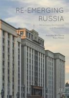 Re-emerging Russia: Structures, Institutions and Processes 9811052980 Book Cover